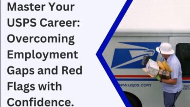 Addressing Employment Gaps and Red Flags in the USPS Hiring Process